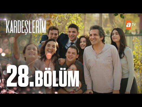 Kardeşlerim 28. Bölüm @atvturkiye