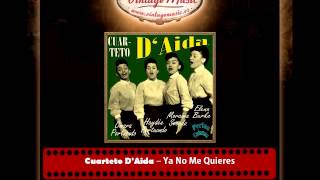 Cuarteto D'Aida – Ya No Me Quieres (Perlas Cubanas)