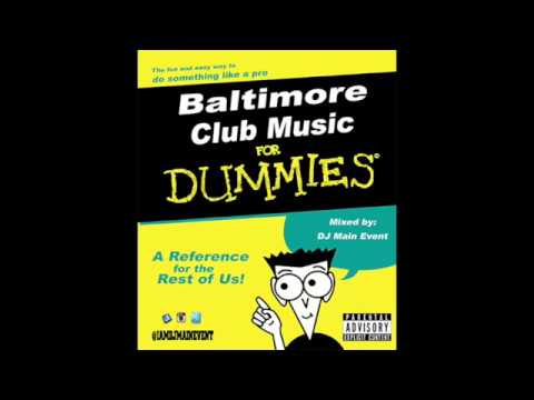 Baltimore Club Music For Dummies