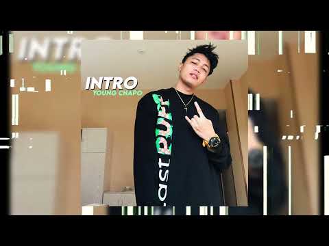 INTRO - Young Chapo