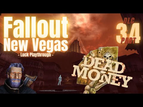 Dead Money | Pt 34 | Fallout New Vegas | Luck Playthrough | DLC