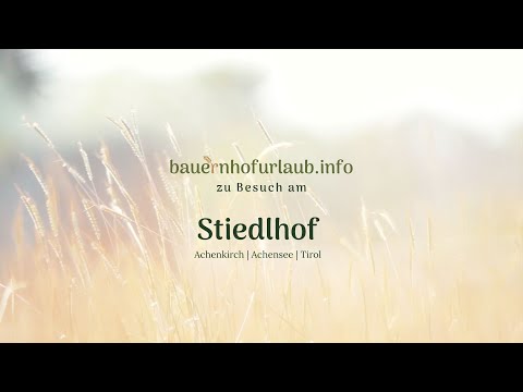 Stiedlhof am Achensee – Auszeit in absoluter Ruhelage mit Bergblick & Bauernhofgefühl