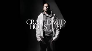 Craig David - Hot stuff Let&#39;s dance