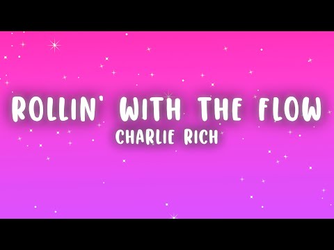 Charlie Rich - Rollin' With the Flow (Lyrics)