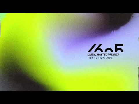 UMEK, Matteo Vitanza - Trouble So Hard [1605-296]