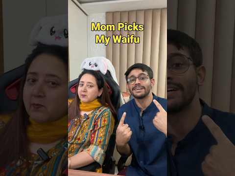 Mom Pics My Anime Waifu 🤦‍♂️