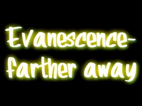 download lagu mp3 mp4 Evanescence Farther Away Lyrics, download lagu Evanescence Farther Away Lyrics gratis, unduh video klip Evanescence Farther Away Lyrics
