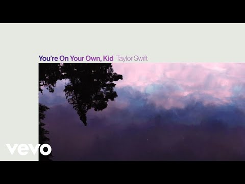 Taylor Swift - You're On Your Own, Kid (Official Lyric Video)