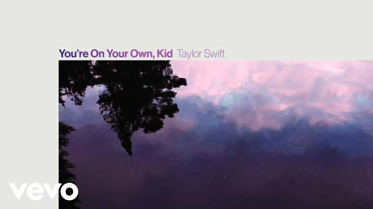 Taylor Swift - You're On Your Own, Kid (Official Lyric Video) thumnail