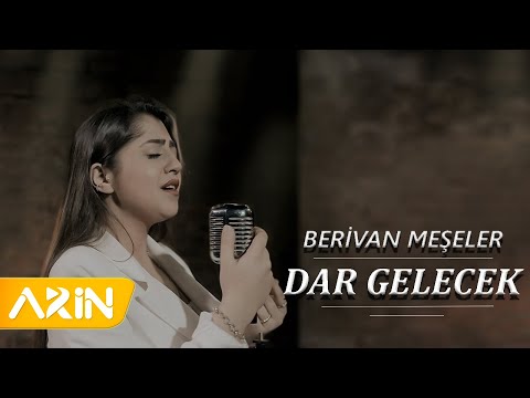Berivan Meşeler - Dar Gelecek  (Gel Diyorum Gelmiyorsun)