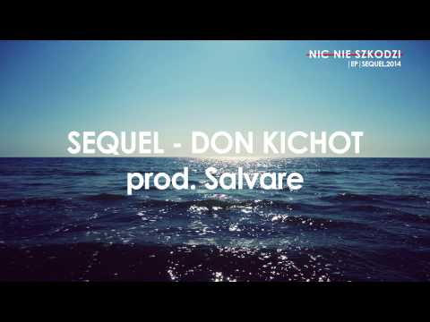 Sequelachi - Don Kichot (prod. Salvare)