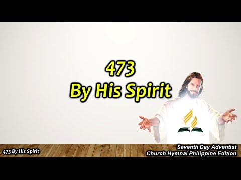 SDAH 473 By His Spirit