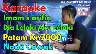 Download lagu Dia Lelaki Aku Lelaki - Patam Karo Gondang Kn7000 [Karaoke] Imam s Arifin   Nada Pria - Ajrin Musik mp3