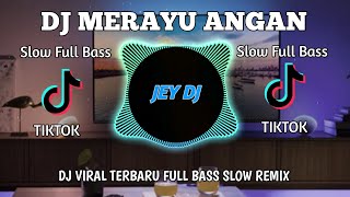 Download lagu DJ MERAYU ANGAN REMIX | FULL BASS TERBARU VIRAL TIK TOK mp3