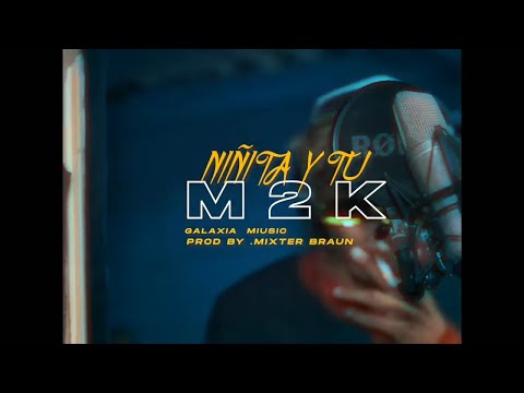 M2K - Niñita y Tu (Video Oficial)