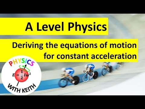 Deriving the equations of motion for constant acceleration from first principles | GCSE and A Level