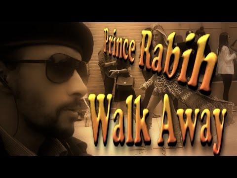 Prince Rabih - Walk Away