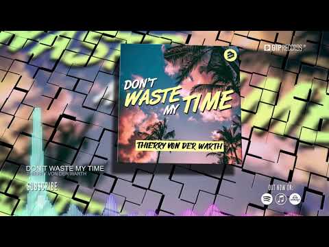 Thierry von der Warth - Don't Waste My Time (Official Music Video) (HD) (HQ)