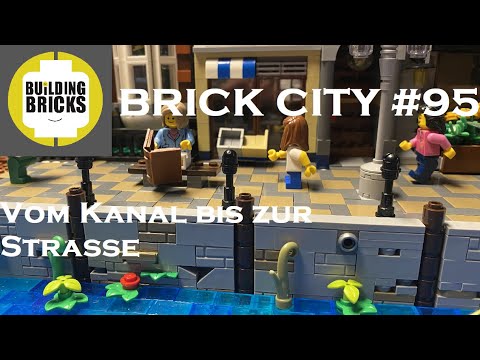 Brick City #95 vom Kanal bis zur Strasse