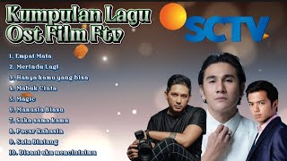 Download lagu Kumpulan Lagu Ost Film Ftv || Lagu Ftv || Soundtrack Ftv  mp3