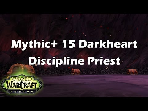 [Legion] Mythic+ 15 Darkheart Thicket 3 Chest, Discipline Priest