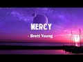 Brett Young – Mercy (Lyric)