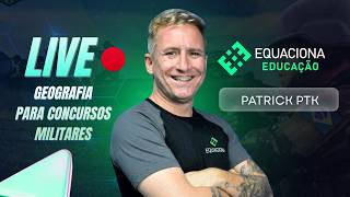 Geografia para os Concursos Militares 2026 AO VIVO | Equaciona