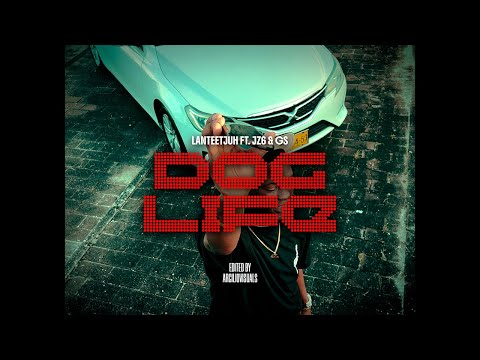 Lanteetjuh - Dog Life Feat. JZ6 & GS