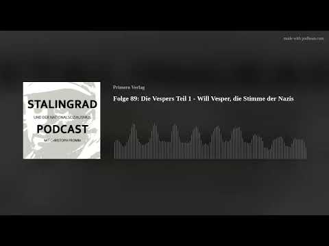Folge 89: Die Vespers Teil 1 - Will Vesper, die Stimme der Nazis