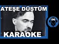 Ateşe Düştüm - Mert Demir / (Karaoke)  / COVER