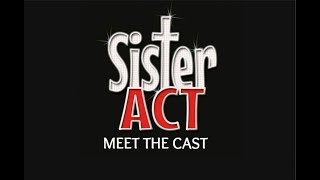 MEET OUR TINA AND MICHELLE | SISTER ACT
