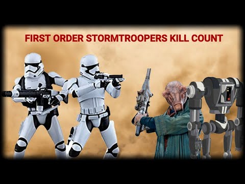 Star Wars Stormtroopers kill count (First Order)