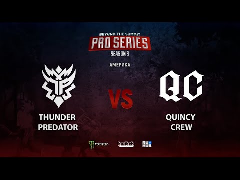 Thunder Predator vs Quincy Crew, BTS Pro Series Season 3: Americas, bo2, game 2 [Lex]