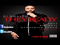DJ Khaled - They Ready (Ft. J. Cole, Big K.R.I.T. & Kendrick Lamar) [CDQ/Explicit]
