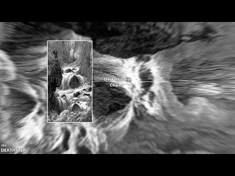 [Deathstep] Darkzterrøid - Chains