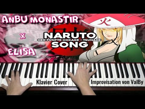 Anbu Monastir x Elisa - Der fünfte Hokage - TSUNADE [Klavier Cover Improvisation von ValBy]