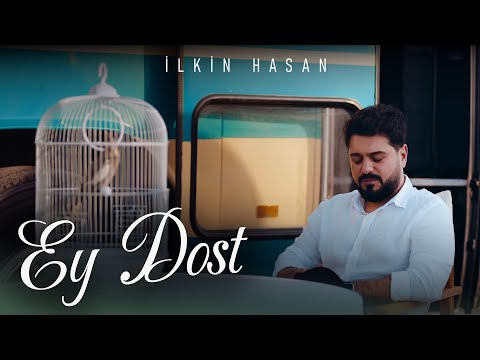 İlkin Hasan - Ey Dost (Official Video)