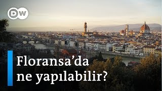 Floransa'da güzel bir hafta sonu için öneriler - DW Türkçe