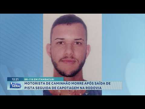 BR-116 em Itambacuri: Caminhoneiro morre após saída de pista seguida de capotagem.