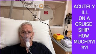 Acutely Sick on a Cruise Ship. How Much?!