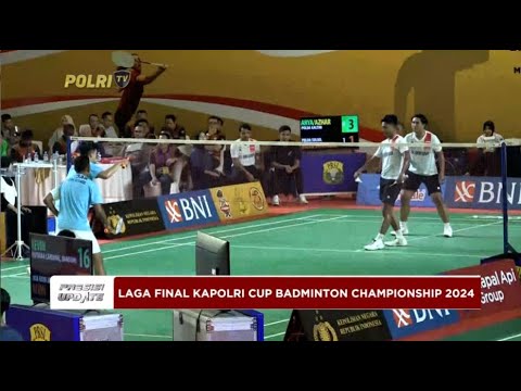 PRESISI UPDATE : LAGA FINAL KAPOLRI CUP BADMINTON CHAMPIONSHIP 27/07/24 21.00