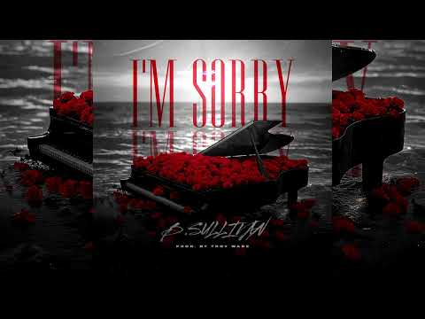 B Sullivan - I'm Sorry (Official Audio) #southernsoul #southernsoulmusic #foryou #fyp #rnbsoul #soul