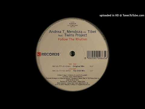 Andrea T Mendoza & Tibet Feat. Twins Project = Follow The Rhythm {2005}