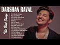 Darshan Raval Latest Songs Jukebox 2021 - Darshan Raval All Time Best Songs Jukebox - New 2021 Songs