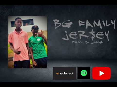 BG FAMILY- JERSEY ( Prod by NKTM)
