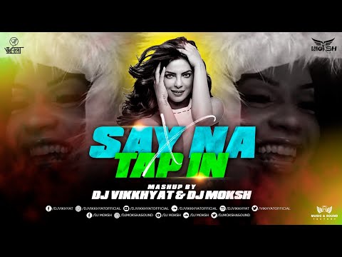 Say Na Say Na X Tap in Mashup By Dj Vikkhyat & Dj Moksh #2022 #trending #djvikkhyatofficial #viral