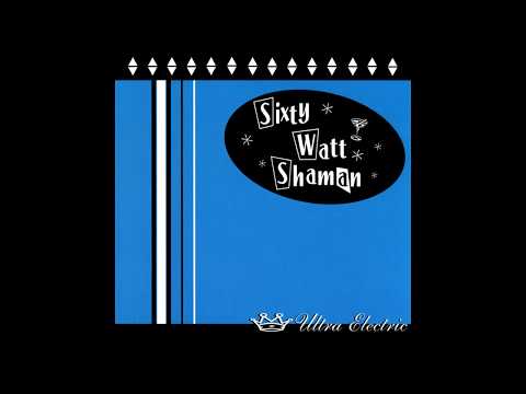 Sixty Watt Shaman - Ultra Electric [LP] 1998