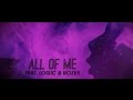 Big Gigantic - All Of Me ft. Logic & Rozes (Official Lyric Video)