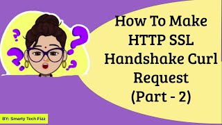 How To Send Curl Request To Server For HTTP SSL Handshake