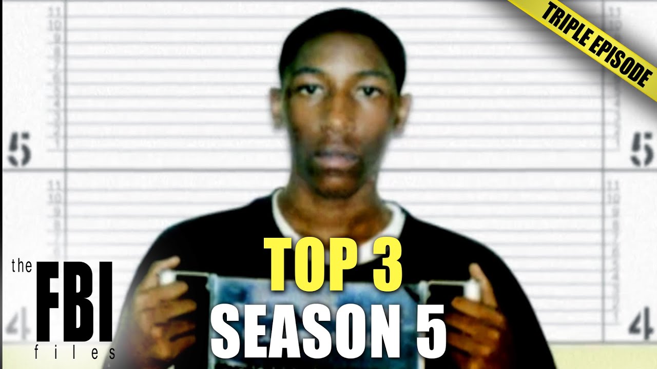 Best Of Season 5 | TRIPLE EPISODE | The FBI Files